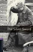 Oxford Bookworms Library 4: The Silver Sword