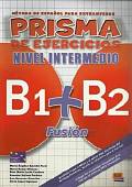 Prisma B1+B2 Fusion. Nivel Intermedio. Libro de ejercicios