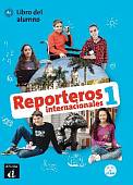 Reporteros internacionales 1 - Libro del alumno (+CD MP3) (+ CD-ROM)
