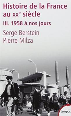 Histoire De LA France Au Xxe Siecle 3: 1958 a Nos Jours
