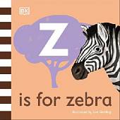 Z is for Zebra. Board Book