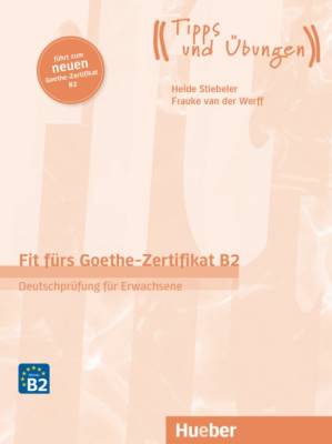 Fit Furs Goethe-Zertifikat mit Audios online. Deutschprüfung für Erwachsene B2