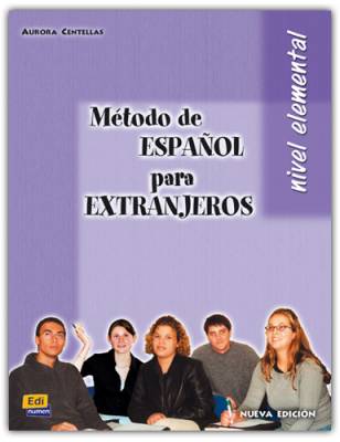 Método de español para extranjeros. Nivel Elemental. Libro Del Alumno