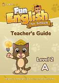 Fun English for Schools Teacher's Guide 2A