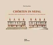 Chorten in Nepal. Architecture and Buddhist Votive Practice in the Himalaya