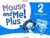 Mouse and Me! Plus Level 2. Activity Book