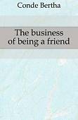 The business of being a friend