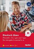 Deutsch Uben mit Audios online und App mit Videos. Phonetik. Ubungen und Tipps für eine gute Aussprache A2