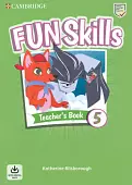 Fun Skills. Level 5. Teacher's Book with Audio Download