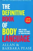 The Definitive Book of Body Language. How to read others' attitudes by their gestures