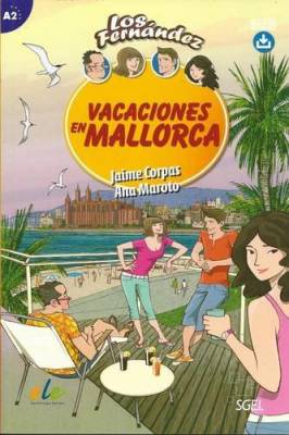 Vacaciones en Mallorca. Easy Reader in Spanish. Level A2