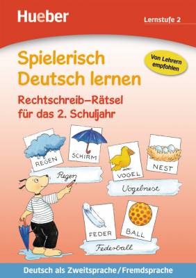 Spielerisch Deutsch lernen - Rechtschreib-Rätsel für das 2. Schuljahr: Deutsch als Zweitsprache. Fremdsprache