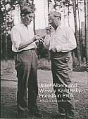 Josef Albers and Wassily Kandinsky. Friends in Exile