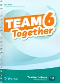 Team Together. Level 6. Teacher's Book with Digital Resources
