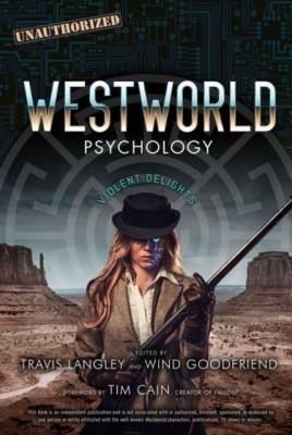 Westworld Psychology. Violent Delights