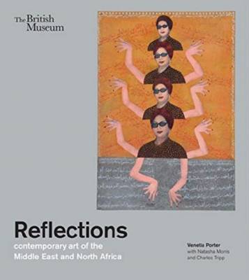 Reflections. Contemporary art of the Middle East and North Africa