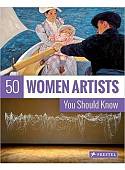 50 Women Artists You Should Know