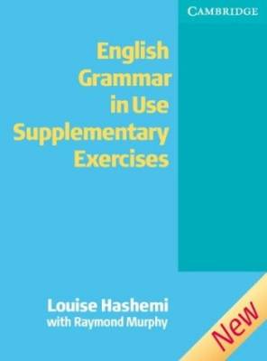 English Grammar in Use Supplementary Exercises. Edition without answers
