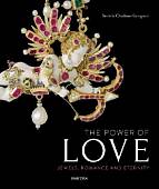 The Power of Love. Jewels, Romance and Eternity