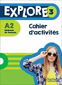 Explore 3. A2. Cahier d'activités + Parcours digital