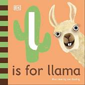 L is for Llama. Board Book