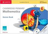 Cambridge Primary Mathematics Stage 6 Games Book (+ CD-ROM)