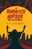 The Dunwich Horror & Other Stories
