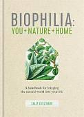 Biophilia. You + Nature + Home