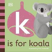 K is for Koala. Board Book