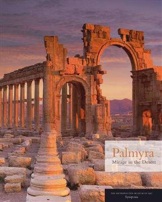 Palmyra. Mirage in the Desert