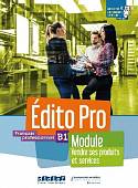 Edito Pro niv. B1 - Module Vendre ses produits et services