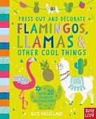 Press Out & Decorate. Flamingos, Llamas & Other