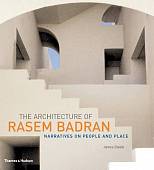 The Architecture of Rasem Badran. Narratives on People and Place
