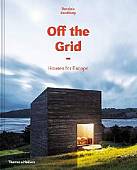 Off the Grid. Houses for Escape