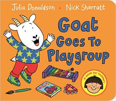 Goat Goes to Playgroup. Board book