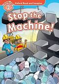 Oxford Read and Imagine 2. Stop the Machine