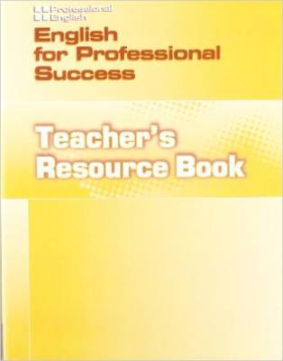 English for Professional Success: Teacher Resource Book