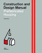 Prefabricated Housing. Construction and Design Manual