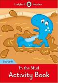 In the Mud Activity Book. Starter. Level B