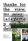 Thanks for the View, Mr. Mies: Lafayette Park, Detroit