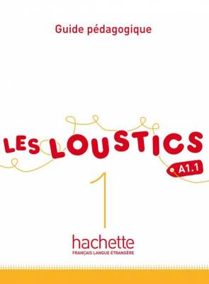 Les Loustics 1. Guide pedagogique