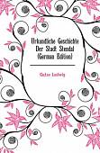 Urkundliche Geschichte Der Stadt Stendal (German Edition)