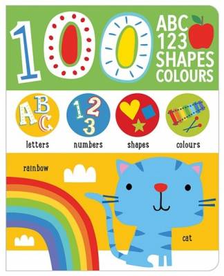 First 100 Alphabet, Shapes, Colours, Numbers