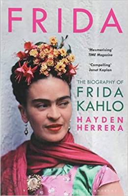 Frida. The Biography Of Frida Kahlo