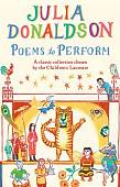 Poems to Perform. A Classic Collection Chosen by the Children's Laureate