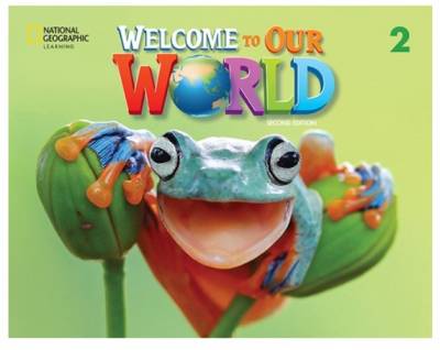 Welcome to Our World 2. Student`s Book